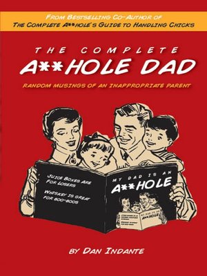 cover image of The Complete A**hole Dad